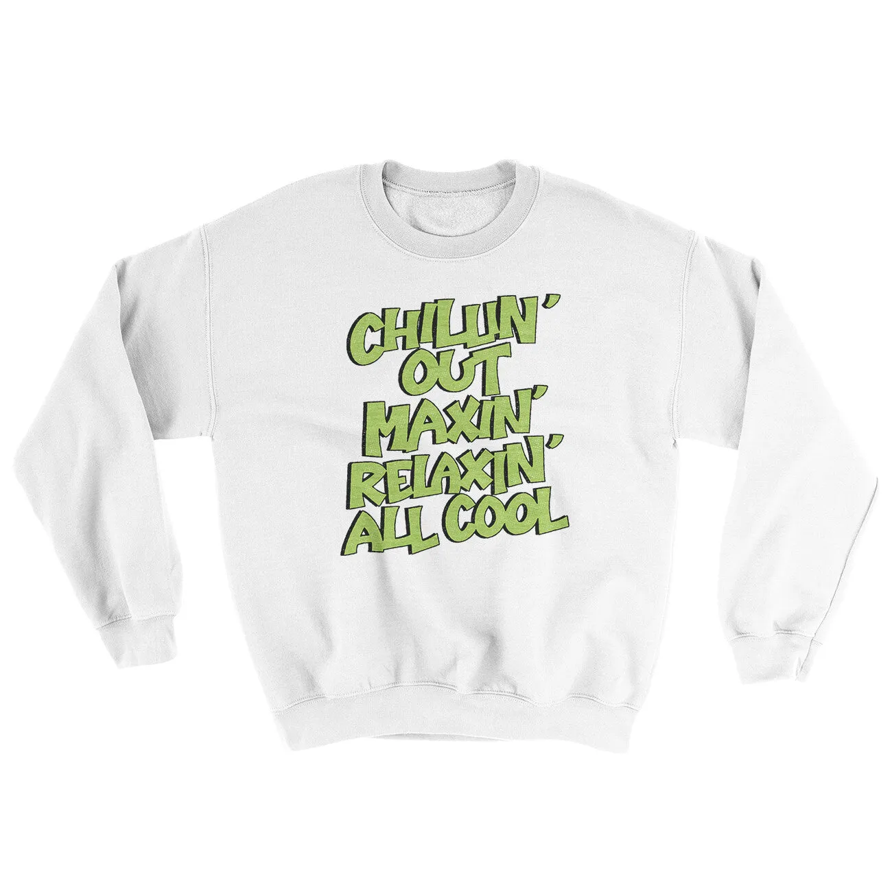 Chillin' Out Maxin' Relaxin All Cool Ugly Sweater