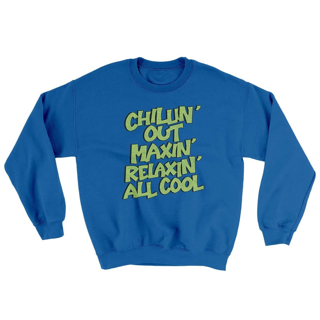 Chillin' Out Maxin' Relaxin All Cool Ugly Sweater