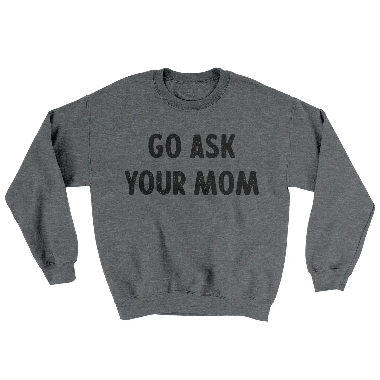 Go Ask Your Mom Ugly Sweater