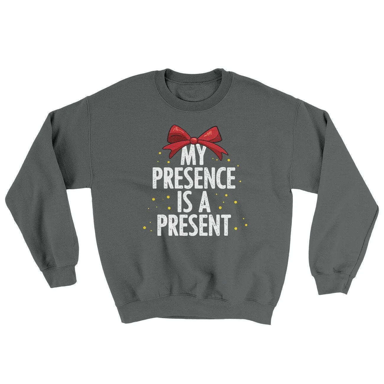 My Presence Is A Present Ugly Sweater