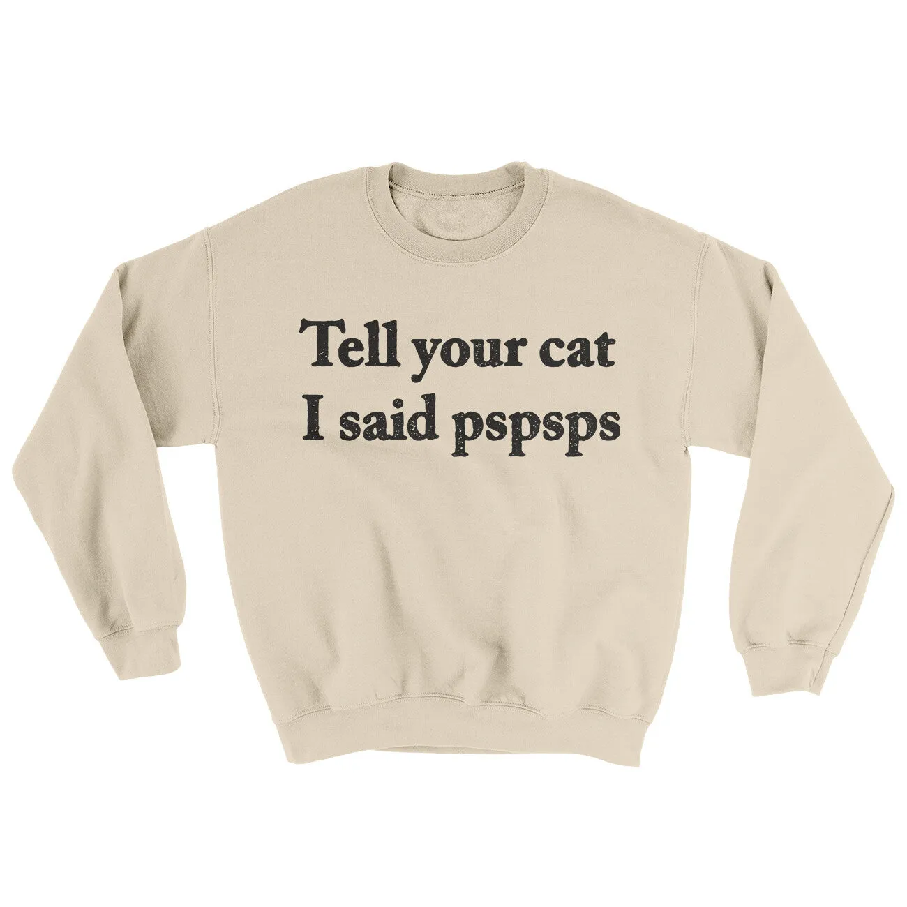 Tell Your Cat I Said Pspsp Ugly Sweater